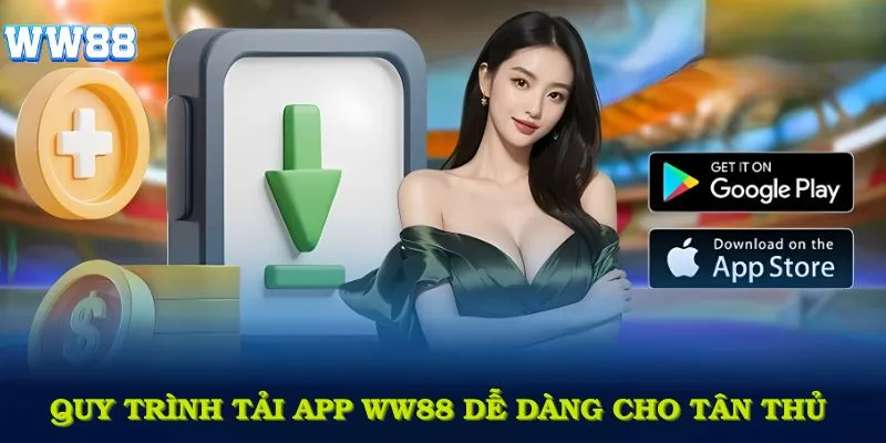 Quy trình tải app WW88 dễ dàng cho tân thủ